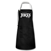 I've Got the Jokes -Dad Artisan Apron