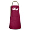 I've Got the Jokes -Dad Artisan Apron
