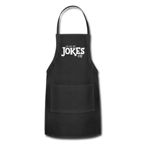 I've Got the Jokes -Dad Adjustable Apron