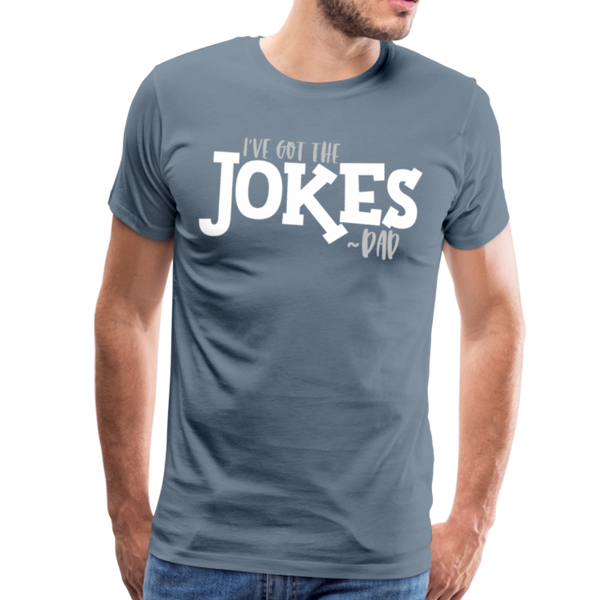 I've Got the Jokes -Dad Men's Premium T-Shirt - steel blue