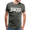 I've Got the Jokes -Dad Men's Premium T-Shirt - asphalt gray