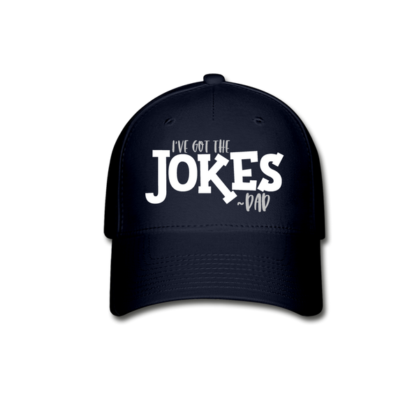 I've Got the Jokes -Dad Baseball Cap - navy