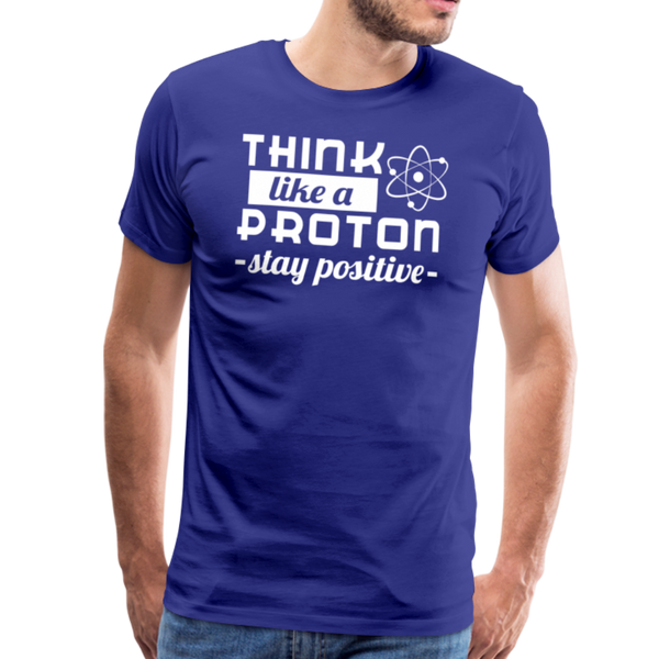 Think Like a Proton Stay Positive Men's Premium T-Shirt - royal blue