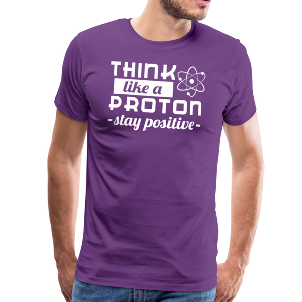 Think Like a Proton Stay Positive Men's Premium T-Shirt - purple