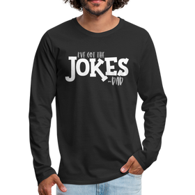 I've Got the Jokes -Dad Men's Premium Long Sleeve T-Shirt