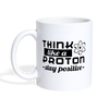 Think Like a Proton Stay Positive Coffee/Tea Mug - white