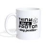Think Like a Proton Stay Positive Coffee/Tea Mug