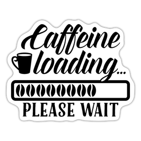 Caffeine Loading Please Wait Sticker