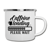 Caffeine Loading Please Wait Camper Mug - white