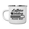 Caffeine Loading Please Wait Camper Mug