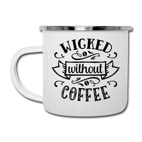Wicked Without Coffee Camper Mug
