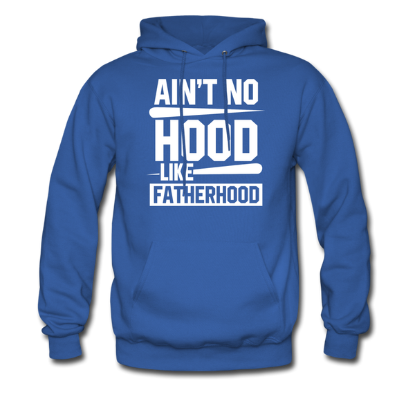 Ain't No Hood Like Fatherhood Funny Father's Day Men's Hoodie - royal blue