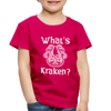 What's Kraken? Toddler Premium T-Shirt - dark pink