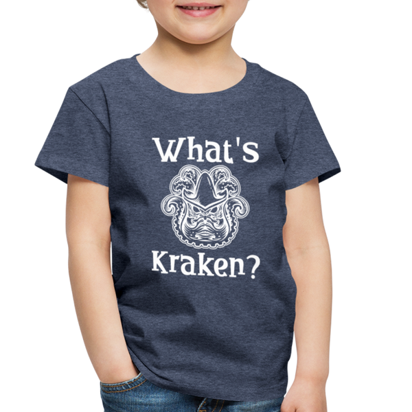 What's Kraken? Toddler Premium T-Shirt - heather blue