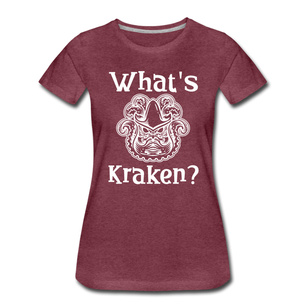 What's Kraken? Women’s Premium T-Shirt - heather burgundy