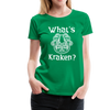 What's Kraken? Women’s Premium T-Shirt - kelly green