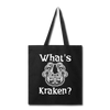 What's Kraken? Tote Bag - black