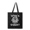 What's Kraken? Tote Bag