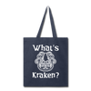 What's Kraken? Tote Bag