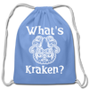 What's Kraken? Cotton Drawstring Bag - carolina blue