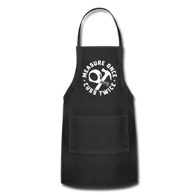 Measure Once Cuss Twice Funny Woodworking Adjustable Apron