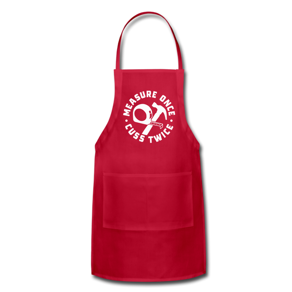 Measure Once Cuss Twice Funny Woodworking Adjustable Apron - red
