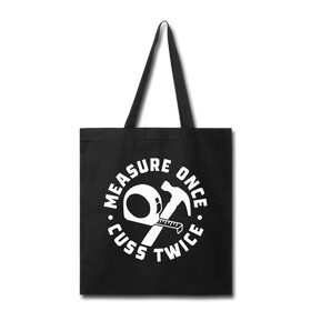 Measure Once Cuss Twice Funny Woodworking Tote Bag