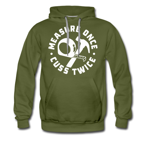 Measure Once Cuss Twice Funny Woodworking Men’s Premium Hoodie - olive green