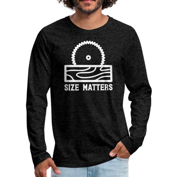 Size Matters Saw Funny Men's Premium Long Sleeve T-Shirt - charcoal gray