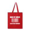 Dad of Girls Scan for Payment Tote Bag - red