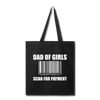 Dad of Girls Scan for Payment Tote Bag - black