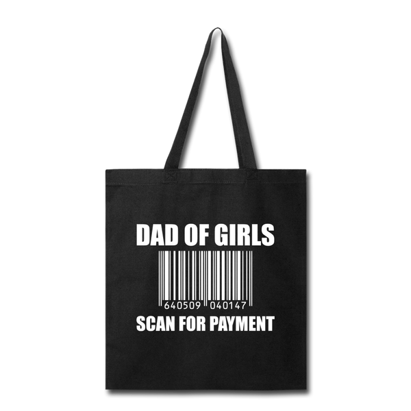 Dad of Girls Scan for Payment Tote Bag - black