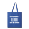 Dad of Girls Scan for Payment Tote Bag