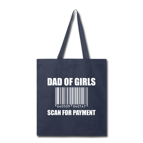 Dad of Girls Scan for Payment Tote Bag - navy