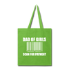 Dad of Girls Scan for Payment Tote Bag - lime green