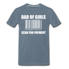 Dad of Girls Scan for Payment Men's Premium T-Shirt - steel blue