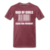 Dad of Girls Scan for Payment Men's Premium T-Shirt - heather burgundy