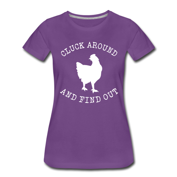 Cluck Around and Find Out Chicken Women’s Premium T-Shirt - purple