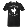 Cluck Around and Find Out Chicken Men's Premium T-Shirt - black