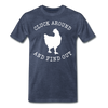 Cluck Around and Find Out Chicken Men's Premium T-Shirt - heather blue