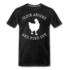 Cluck Around and Find Out Chicken Men's Premium T-Shirt