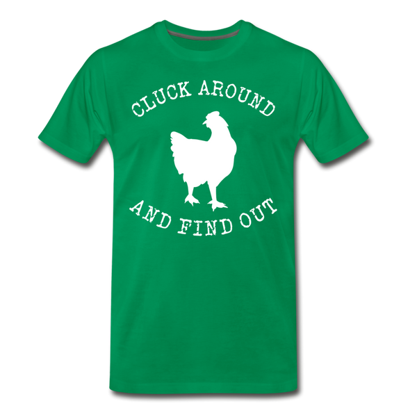 Cluck Around and Find Out Chicken Men's Premium T-Shirt - kelly green