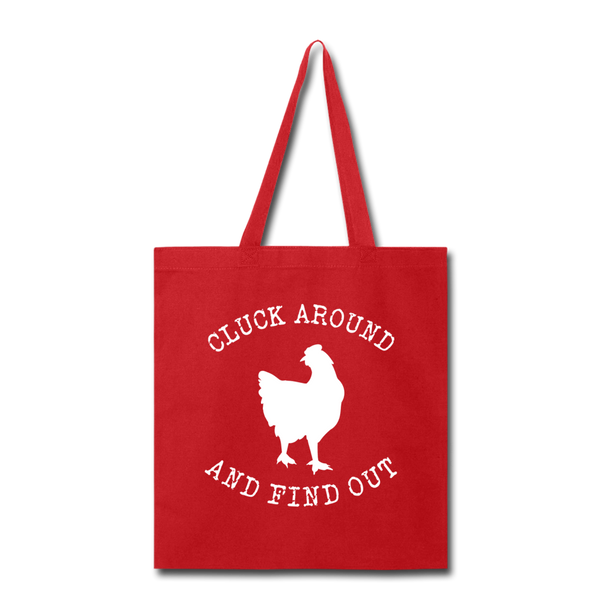 Cluck Around and Find Out Chicken Tote Bag - red