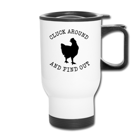 Cluck Around and Find Out Chicken Travel Mug