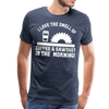I Love the Smell of Coffee & Sawdust in the Morning Men's Premium T-Shirt - heather blue
