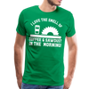I Love the Smell of Coffee & Sawdust in the Morning Men's Premium T-Shirt - kelly green