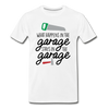 What Happens in the Garage Stays in the Garage Men's Premium T-Shirt - white