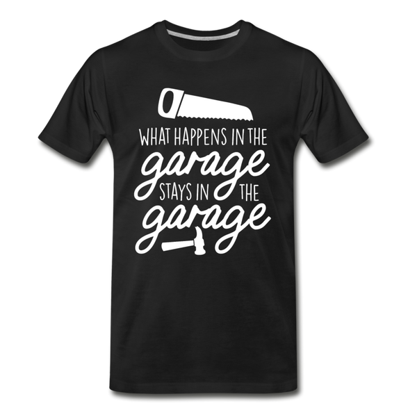 What Happens in the Garage Stays in the Garage Men's Premium T-Shirt - black