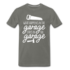 What Happens in the Garage Stays in the Garage Men's Premium T-Shirt - asphalt gray
