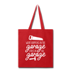 What Happens in the Garage Stays in the Garage Tote Bag - red
